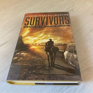 Survivors: A Novel of the Coming Collapse James Wesley Rawles 2011 HB Exlibrary